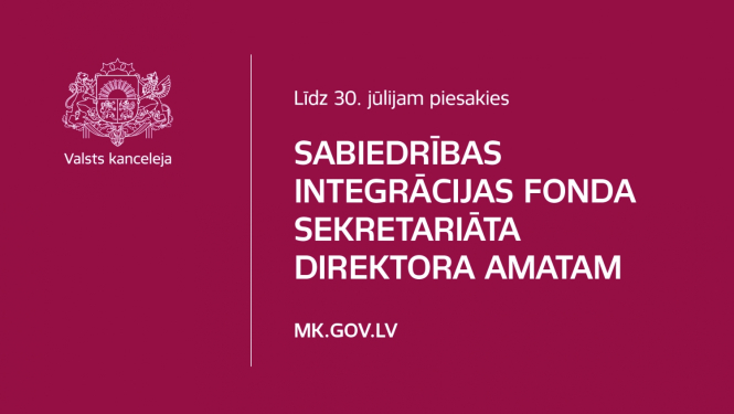 Tekstuāla informācija  Līdz 30. jūlijam piesakies Sabiedrības integrācijas fonda  sekretariāta direktora amatam
