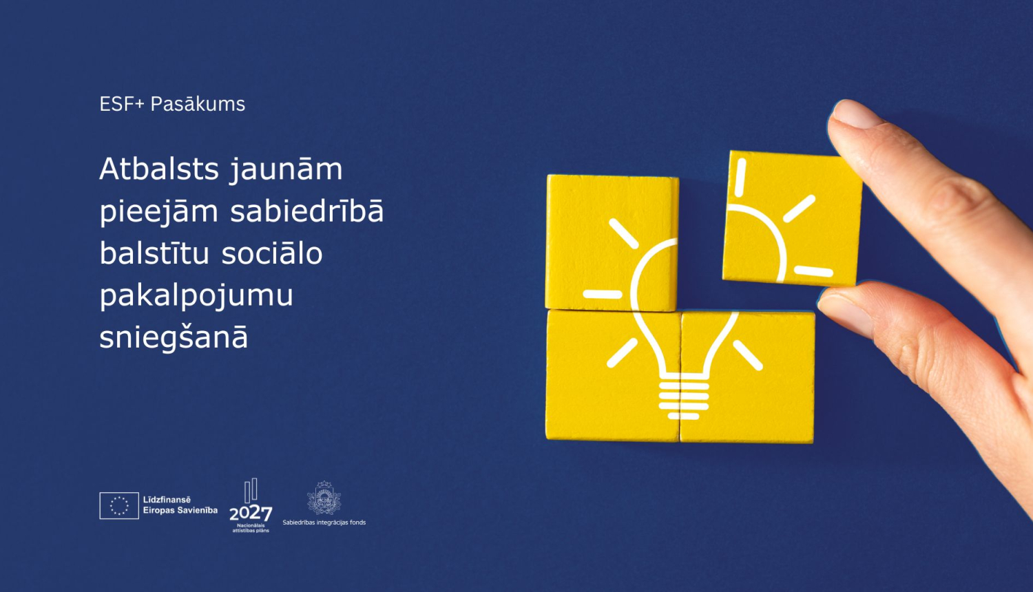 Tekstuāla informācija: ESF+ Pasākums Atbalsts jaunām pieejām sabiedrībā balstītu sociālo pakalpojumu sniegšanā