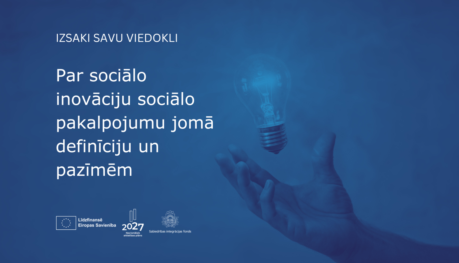 Tekstuāla informācija: Izsaki savu viedokli par sociālo inovāciju sociālo pakalpojumu jomā definīciju un pazīmēm